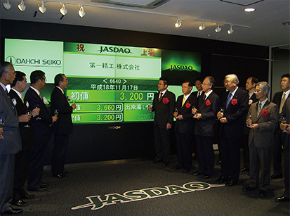 November 2006　 Listed on JASDAQ